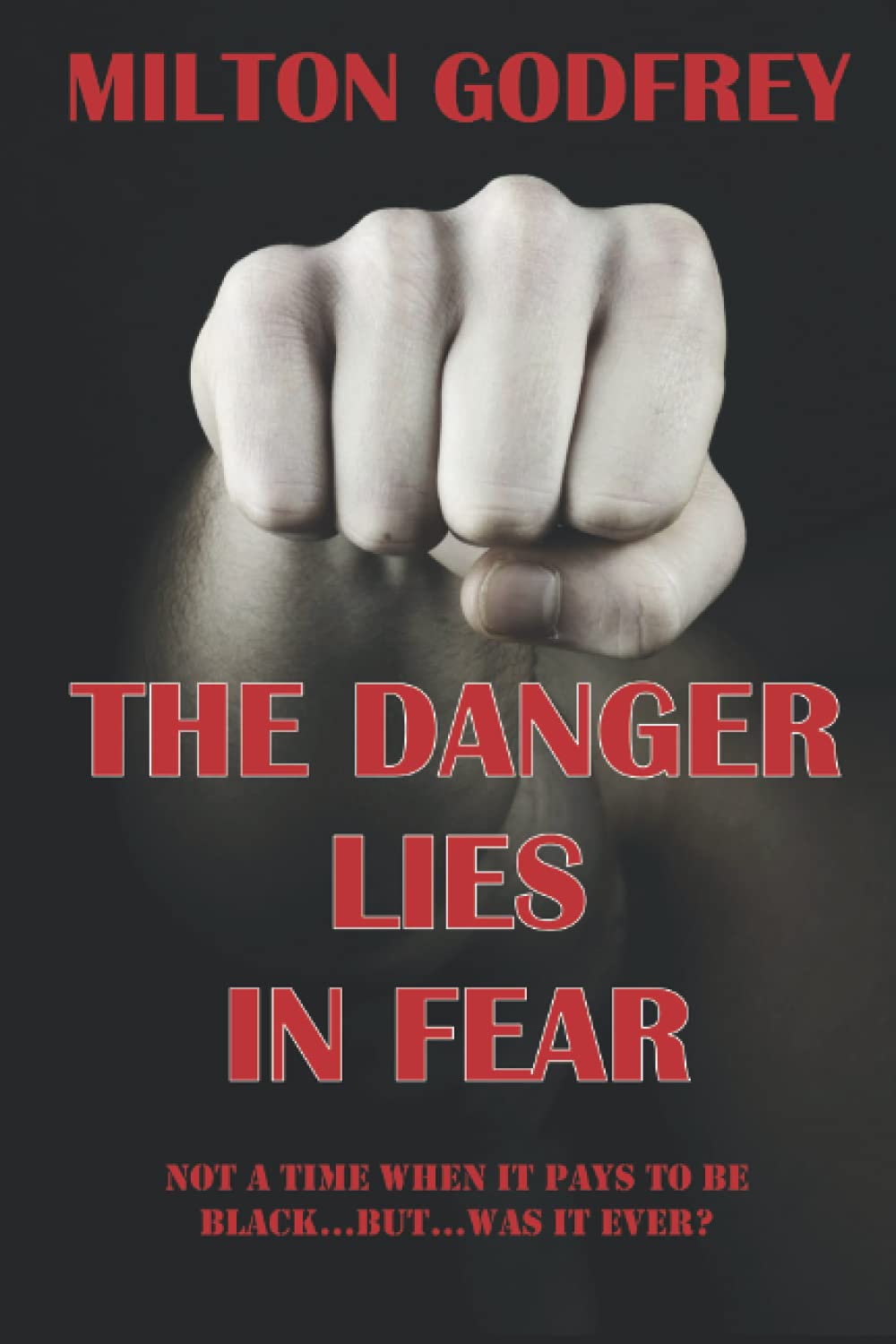 The Danger Lies In Fear