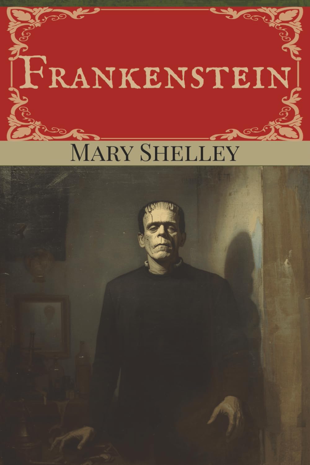Frankenstein - The Original 1818 Text: Experience Mary Shelley's Gothic Masterpiece of Science Fiction and Horror | Makes a great gift for adults and teens