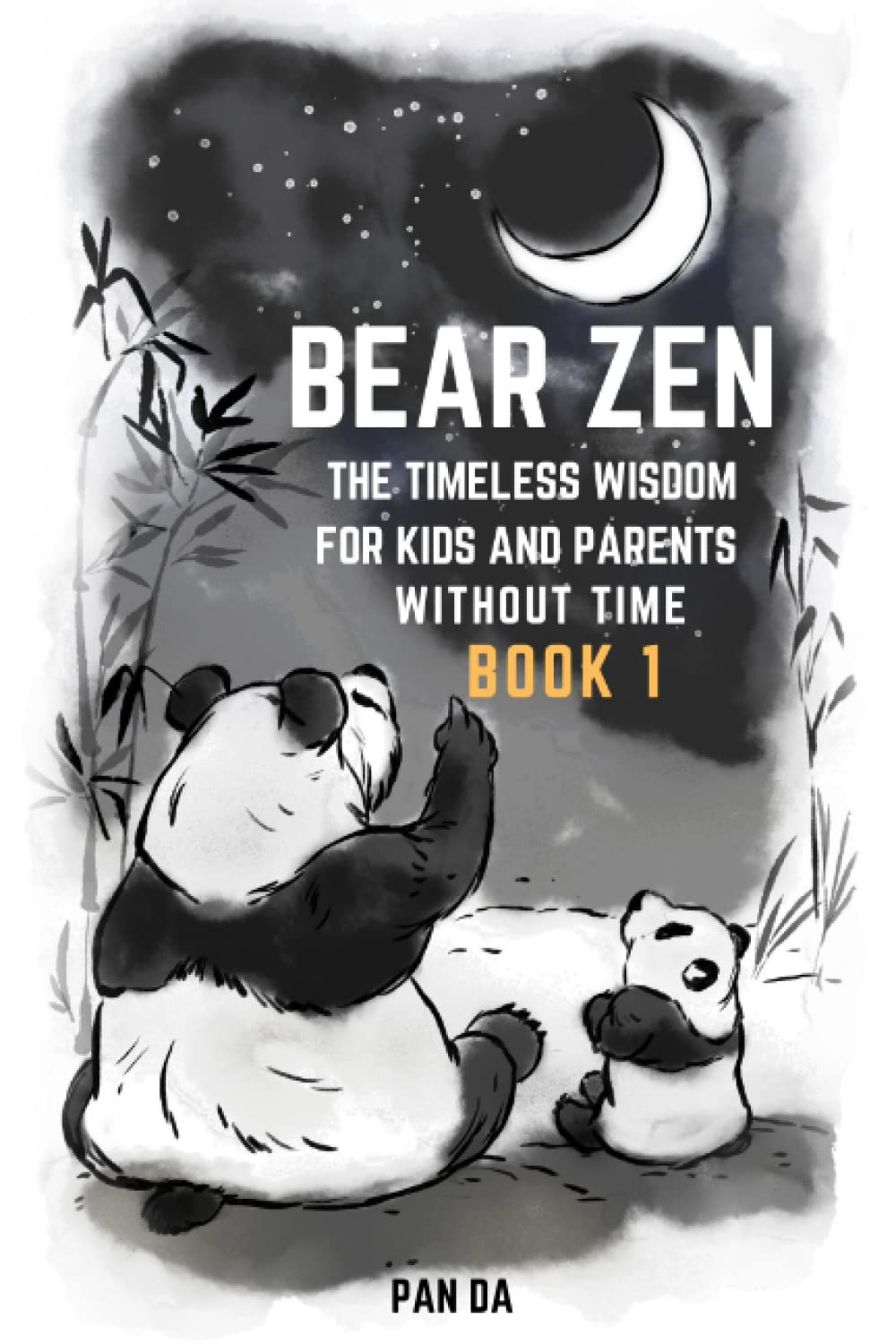 Bear Zen: Illustrated Zen Short Stories (Book 1) (Timeless Wisdom For Kids and Parents Without Time)