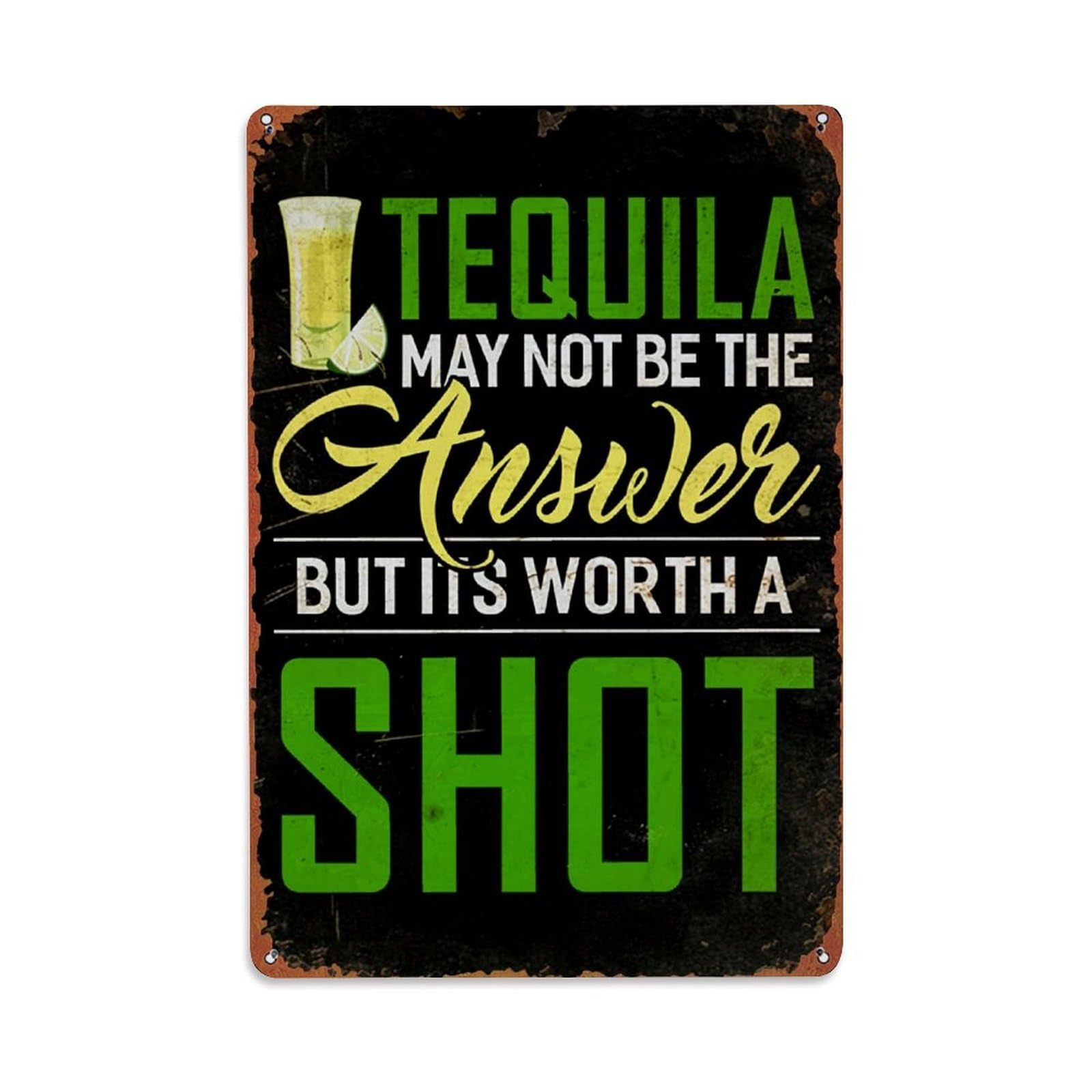 Tequila May Not Be Answer Retro Metal Tin Sign, Vintage Metal Poster for home, Gaming Room, Studio Workshop,Bar,Garage Wall Art Decor 8x12 Inch