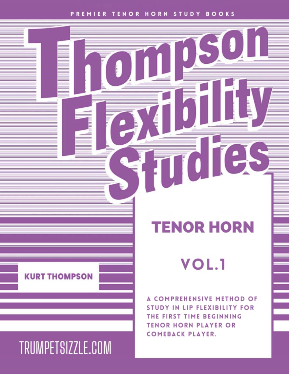 Thompson Flexibility Studies Tenor Horn Vol. 1: A comprehensive method of study in lip flexibility for the first time beginning tenor horn player or comeback player