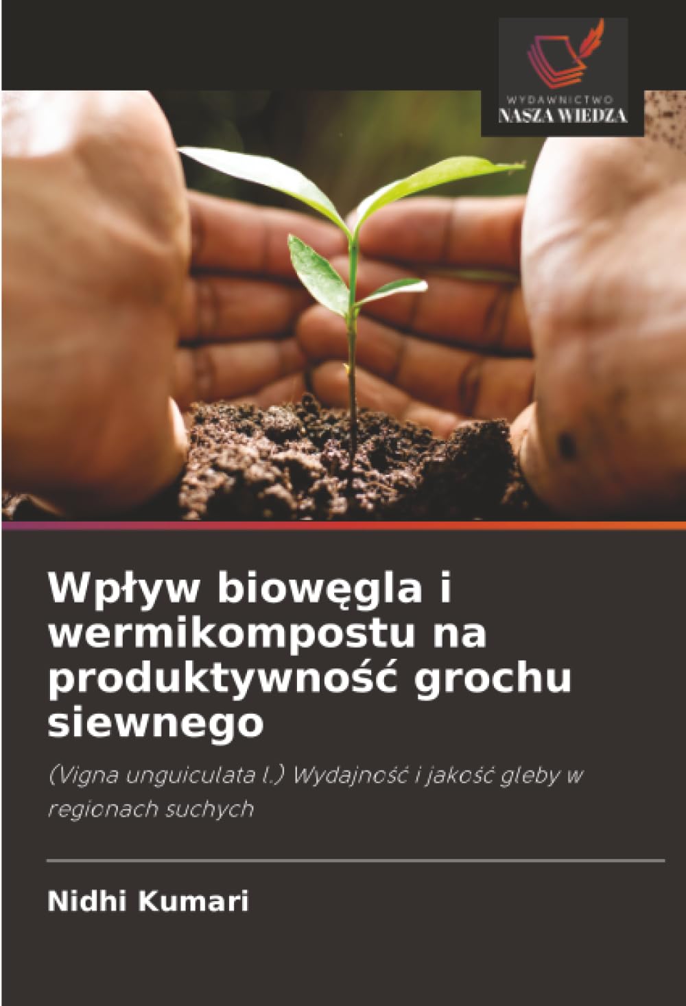 Wp¿yw biow¿gla i wermikompostu na produktywno¿¿ grochu siewnego: (Vigna unguiculata l.) Wydajno¿¿ i jako¿¿ gleby w regionach suchych