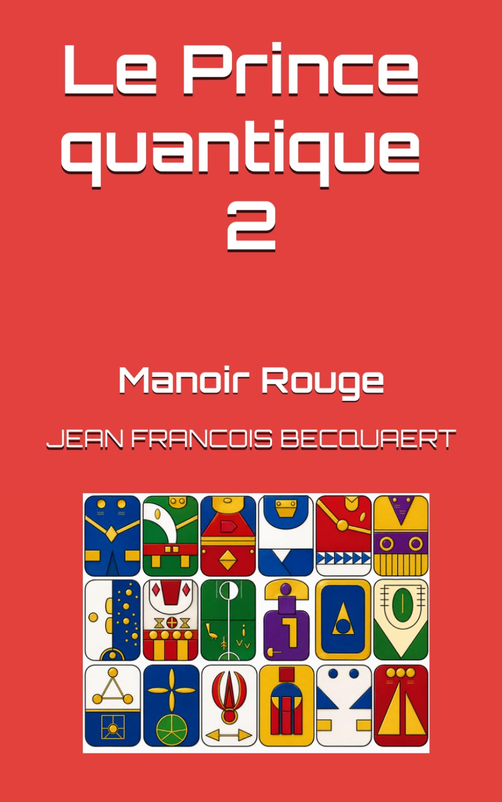 LE PRINCE QUANTIQUE II (édition colorisée): Manoir Rouge