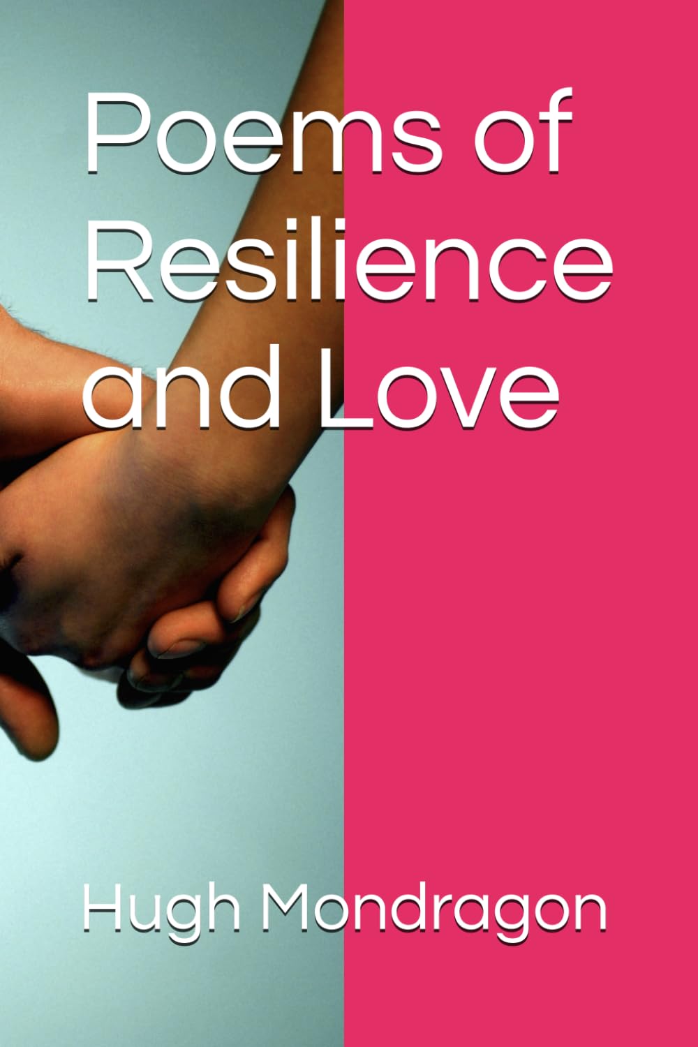 Poems of Resilience and Love