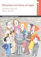MASSIMO NO TIENE ARREGLO (CUCA A) 8468269182 Book Cover