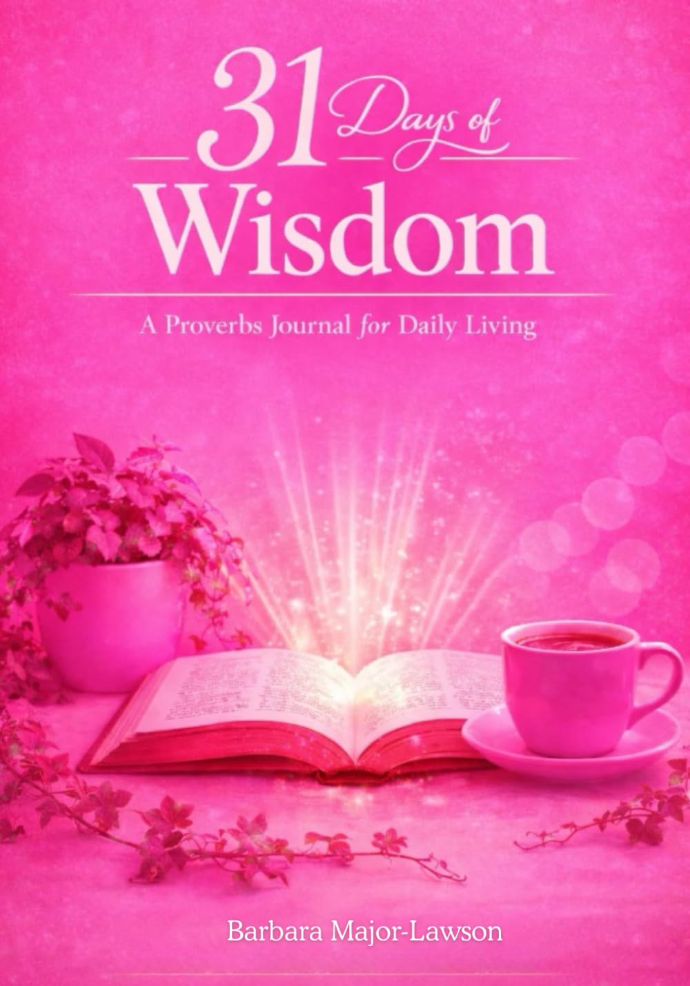 31 Days of Wisdom: A Proverbs Journal for Daily Living