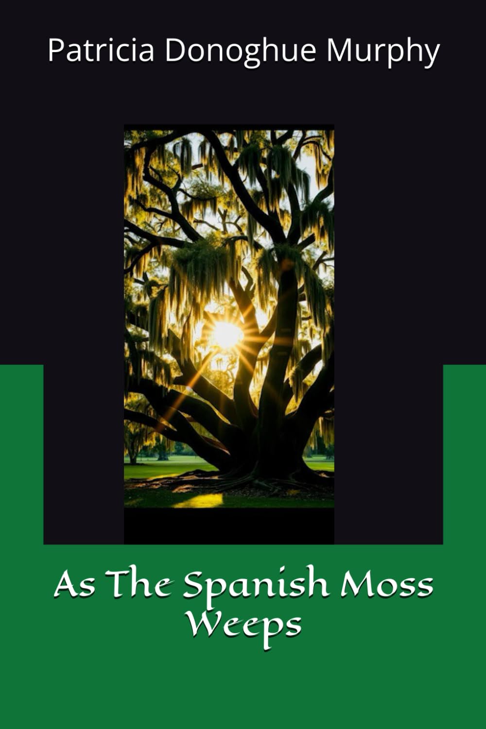 As The Spanish Moss Weeps