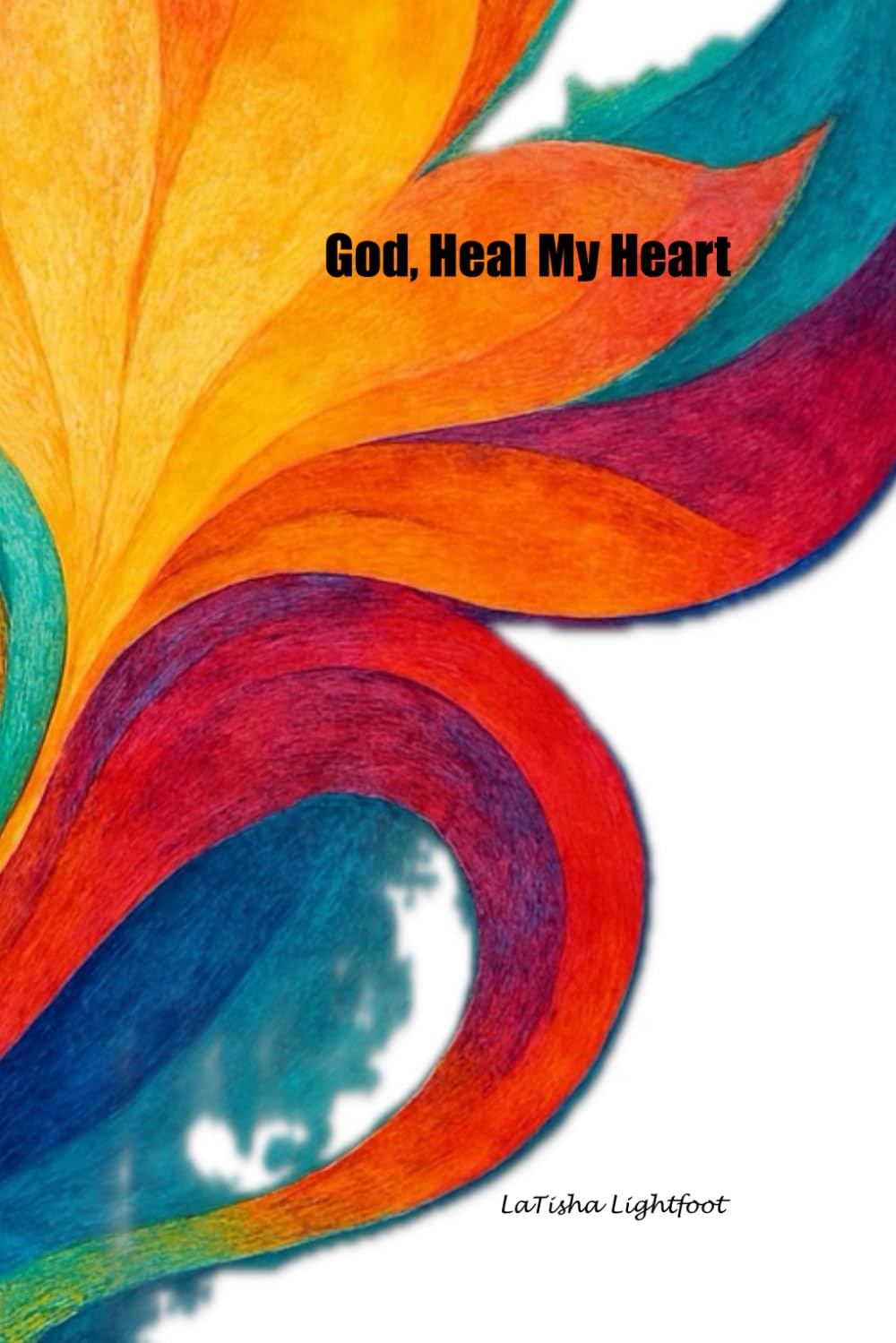 God, Heal My Heart