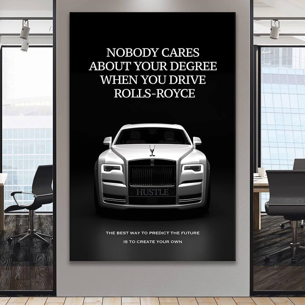 WallsDecor Rolls-Royce - Arte de pared motivacional, crea tu propio futuro, lienzo de estilo de vida de lujo, a nadie le importa tu grado, póster inspirador