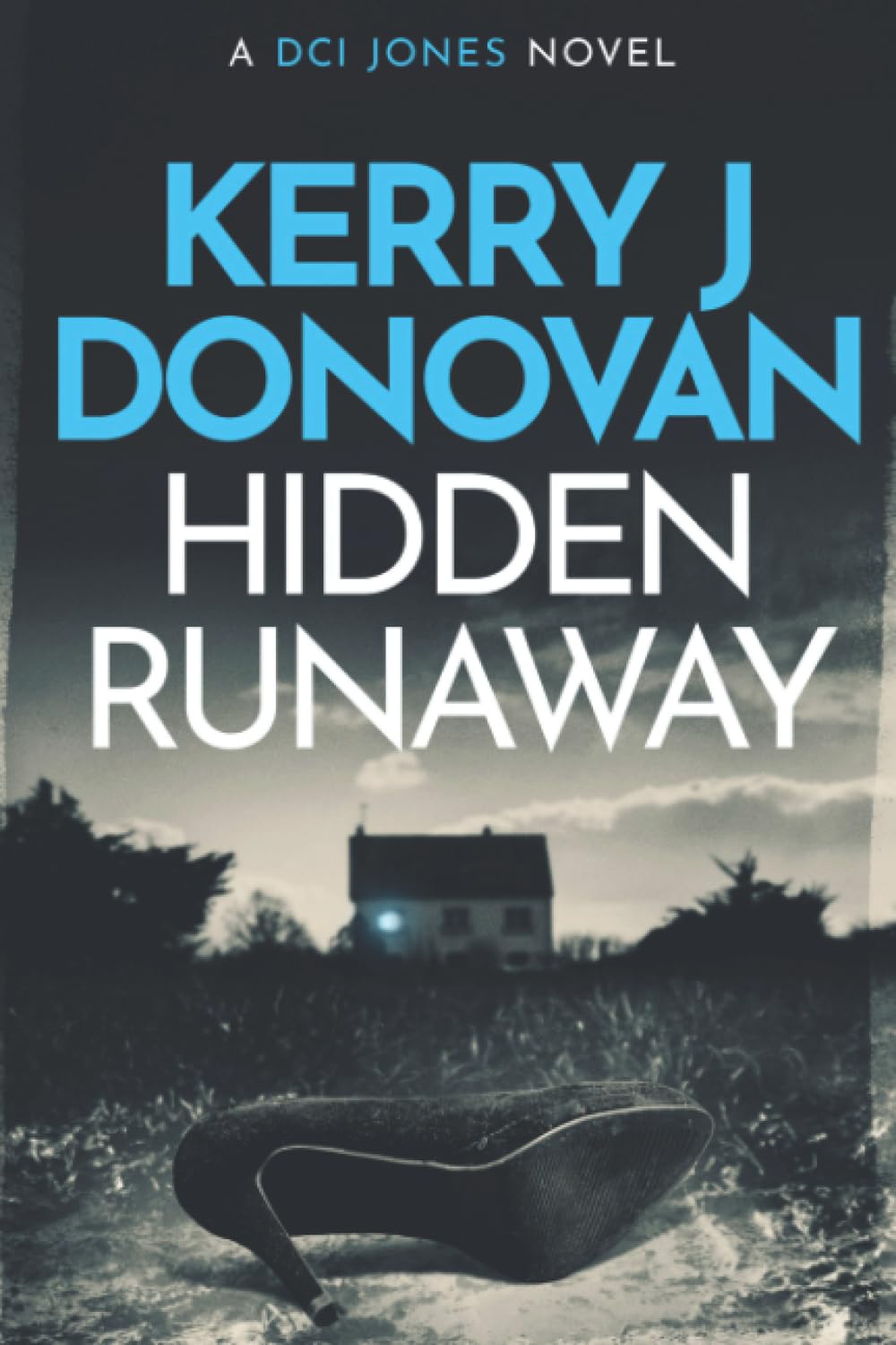 Hidden Runaway: A DCI Jones novel (The DCI Jones Casebook)