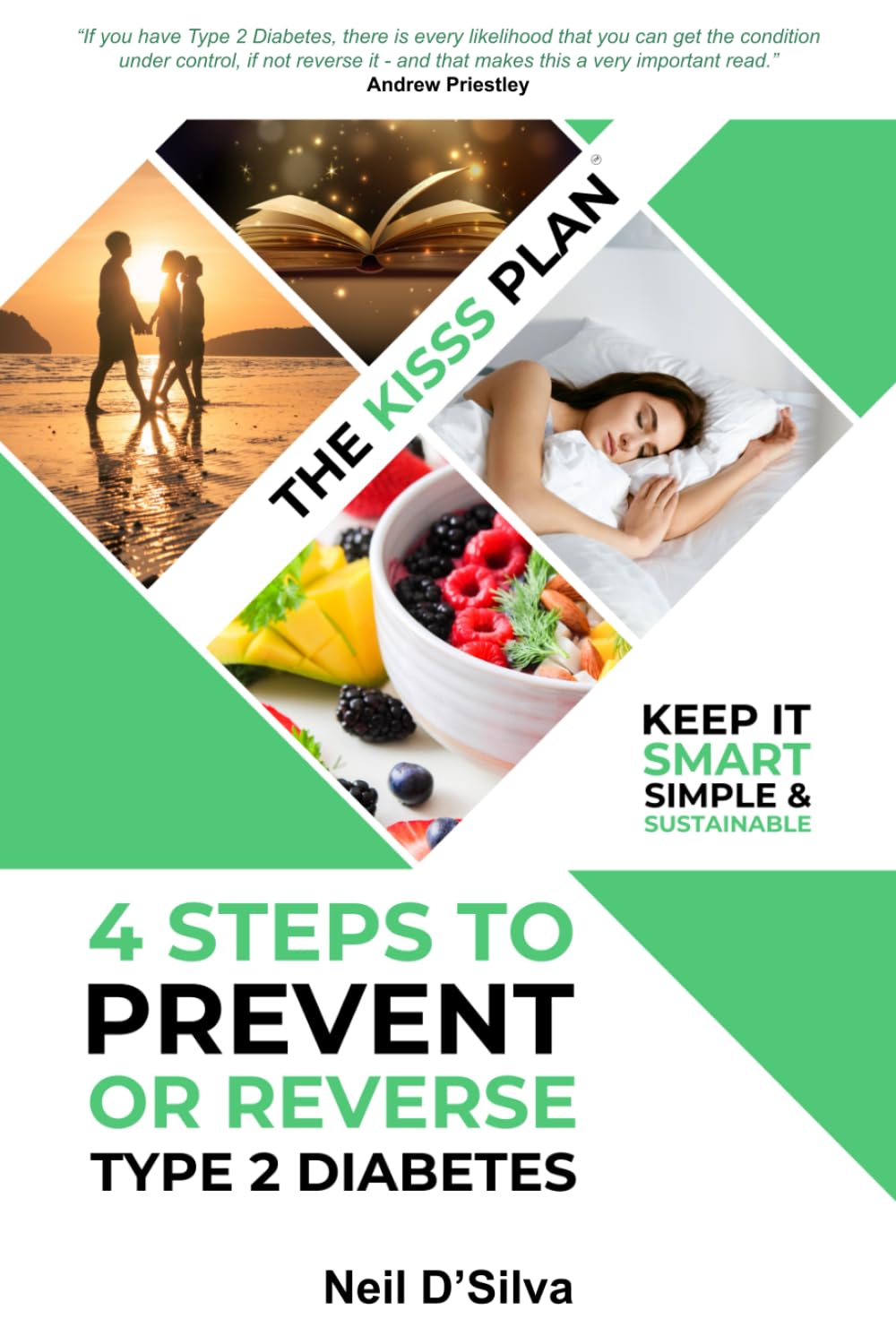 The KISSS Plan - 4 Steps To Prevent Or Reverse Type 2 Diabetes