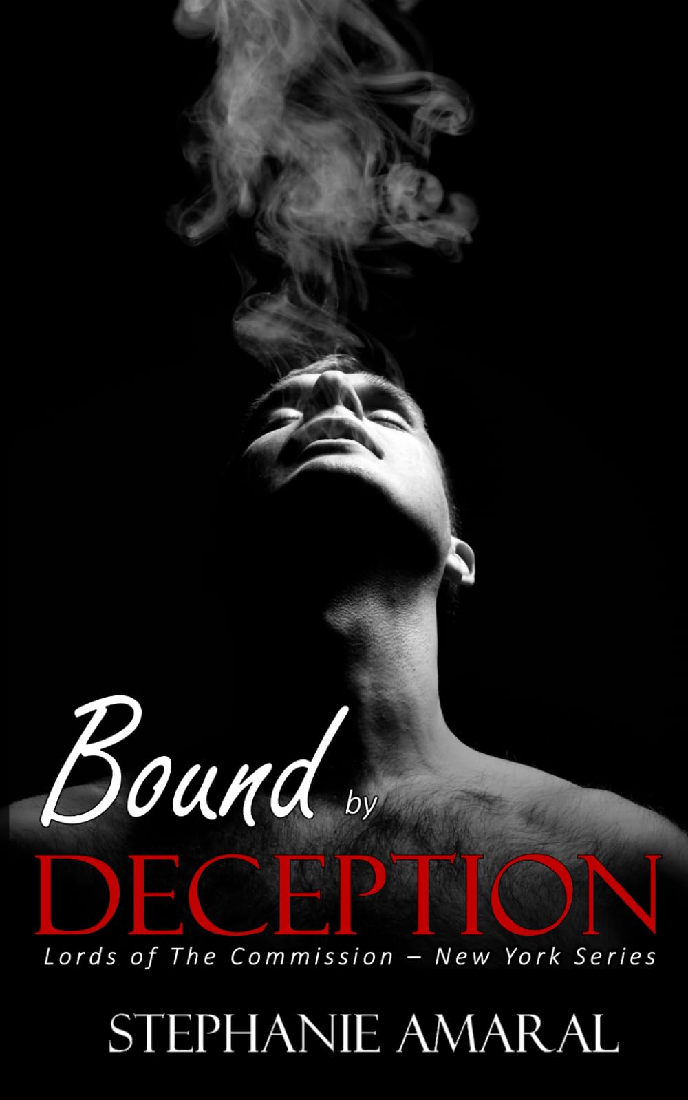 Bound by Deception: An Enemies to Lovers Arranged Marriage Italian Mafia Romance (Lords of The Commission - New York)