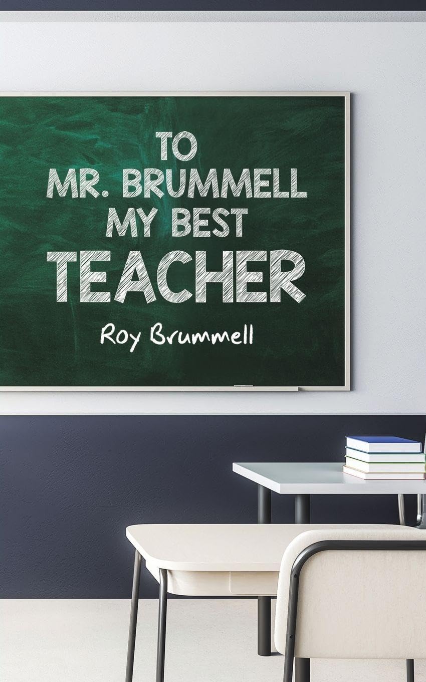 To Mr. Brummell My Best Teacher