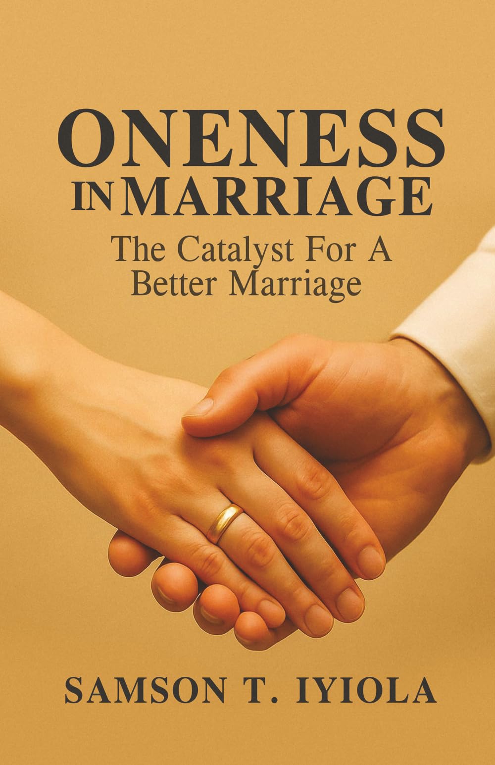 Oneness: The Catalyst for a Better Marriage