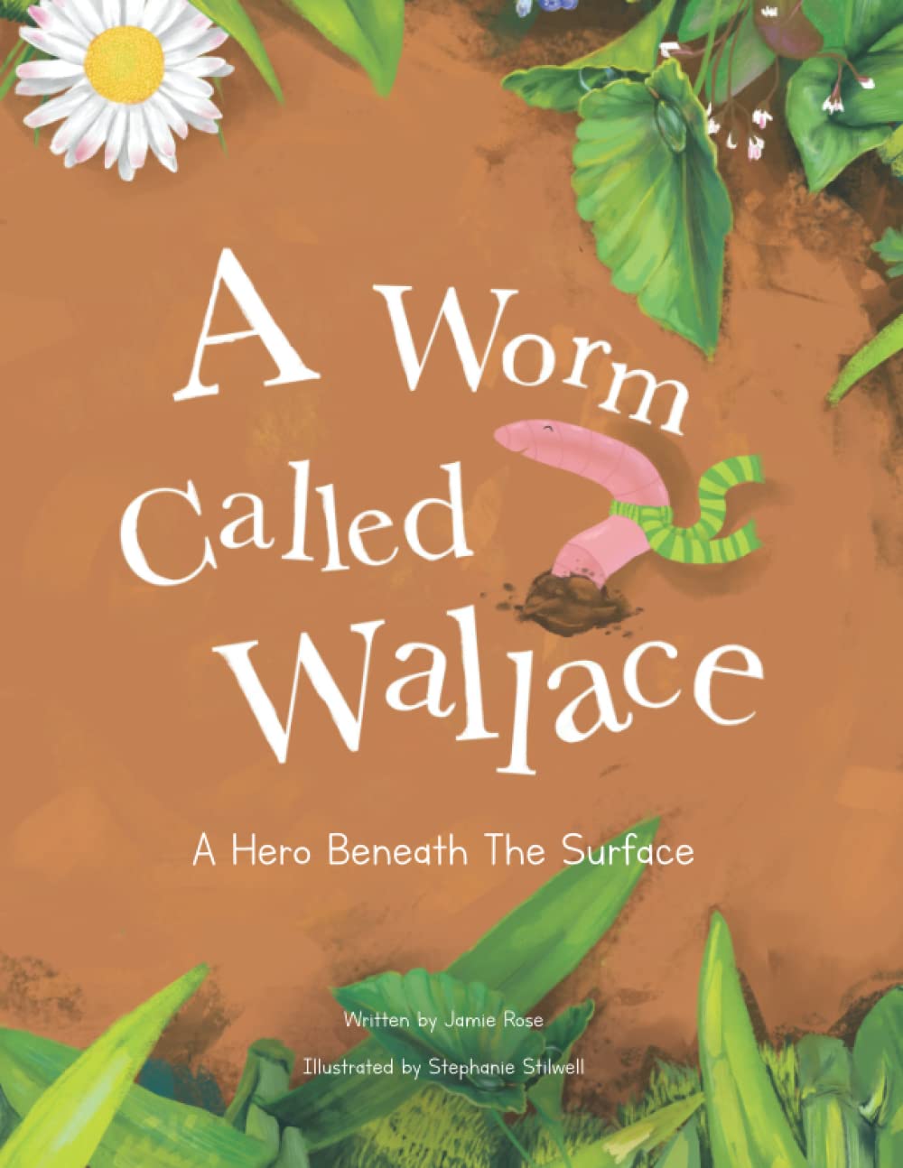 A Worm Called Wallace: A Children's Book about Nature & Self Worth