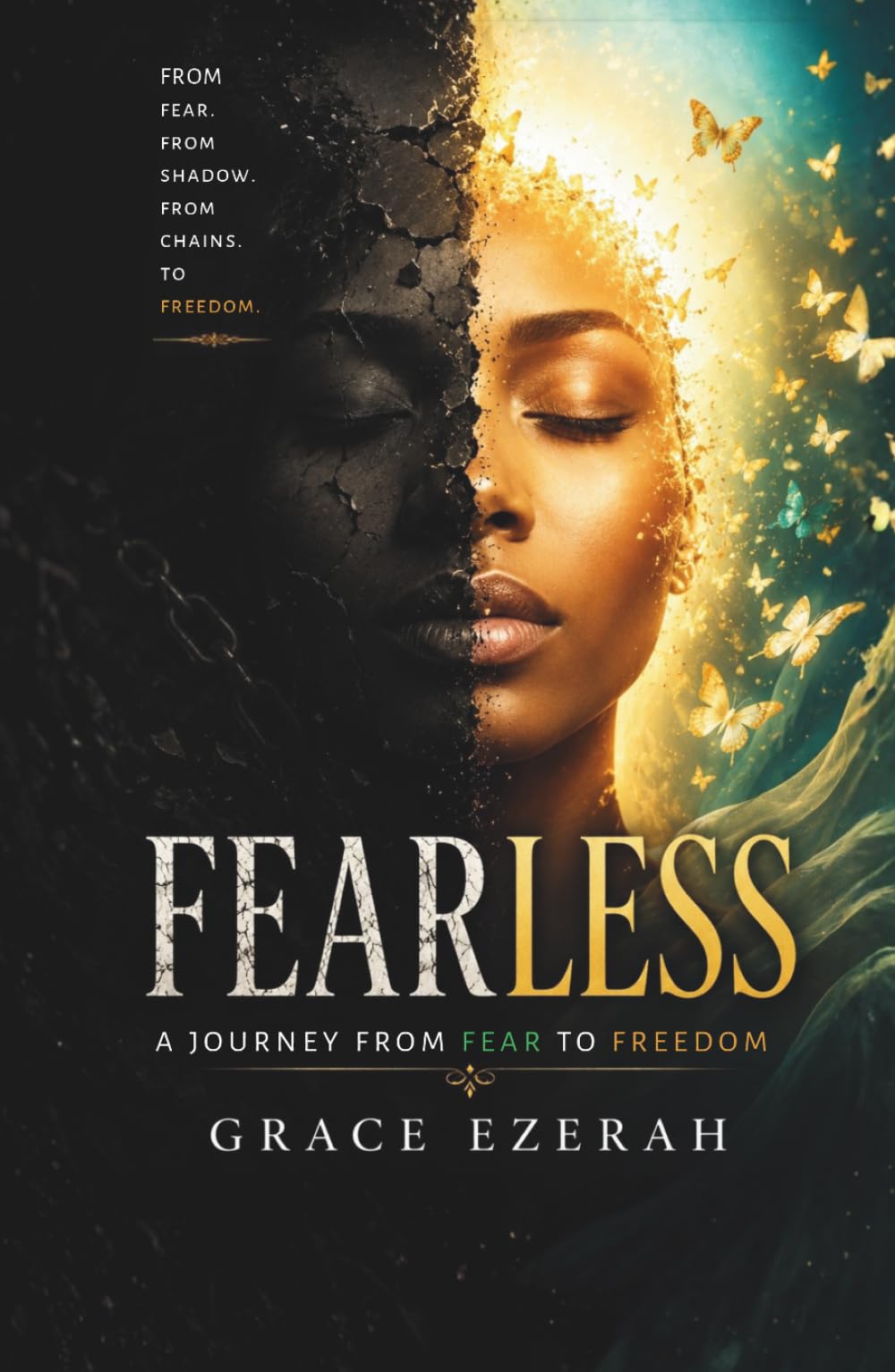 Fearless: Breaking Free from Fear, Anxiety, and Self-Doubt