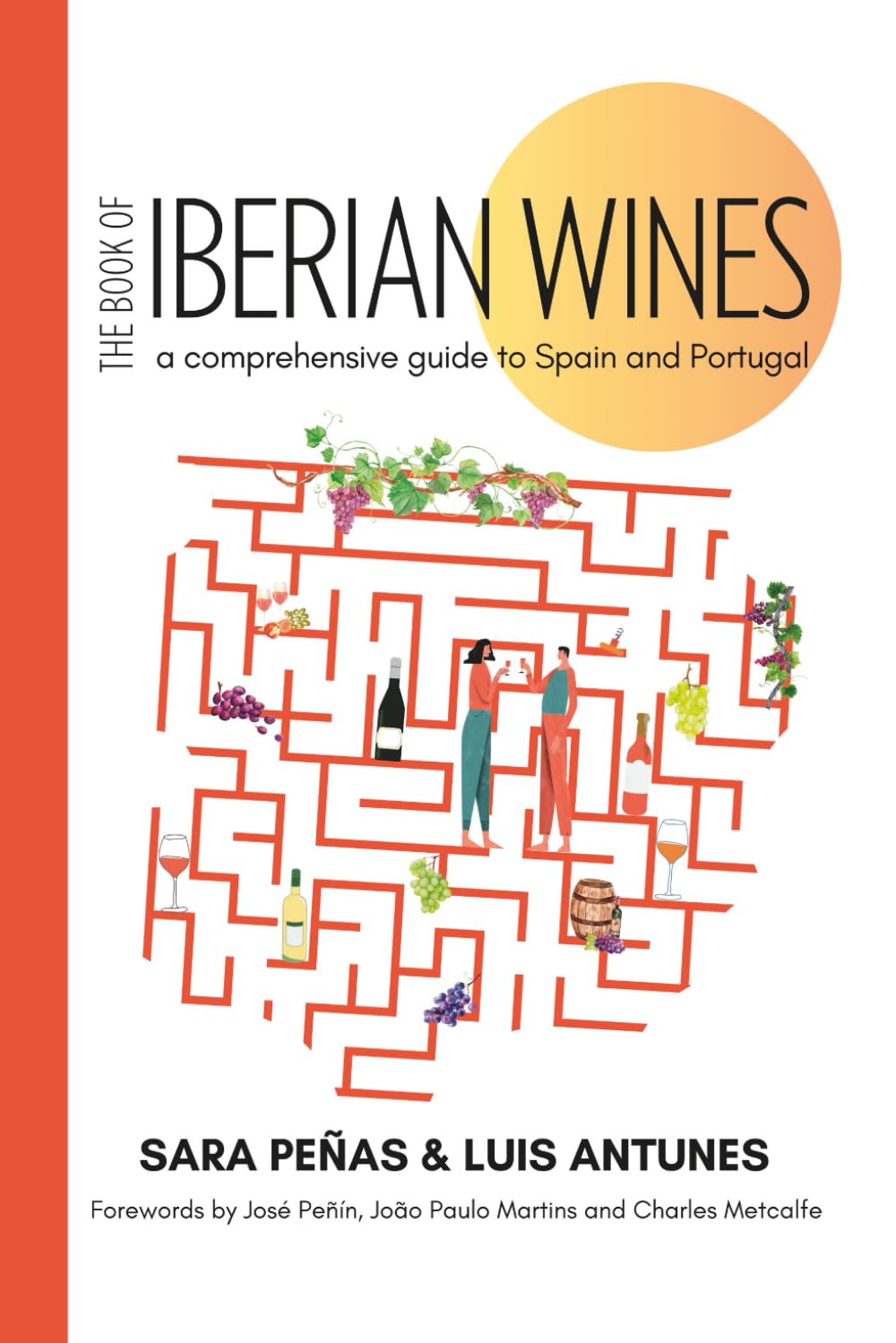 The Book of Iberian Wines: A Comprehensive Guide to Spain and Portugal