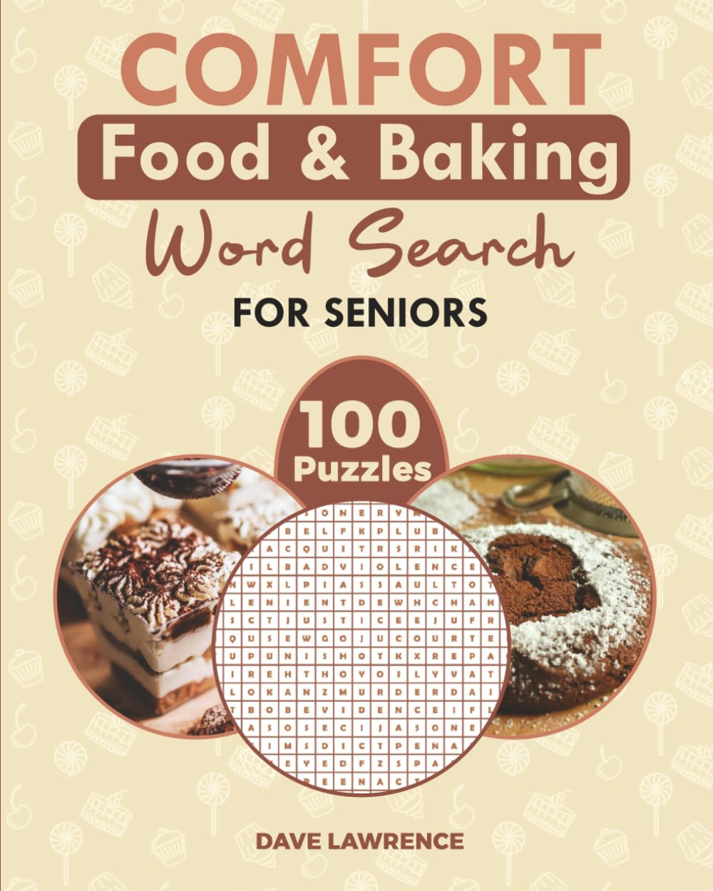 Comfort Foods and Baking Word Search Puzzles for Seniors: Comfort Food & Baking Word Search for Seniors100 Cozy Puzzles Packed with Homemade Favorites ... Relaxing Brain Games, Answers Included