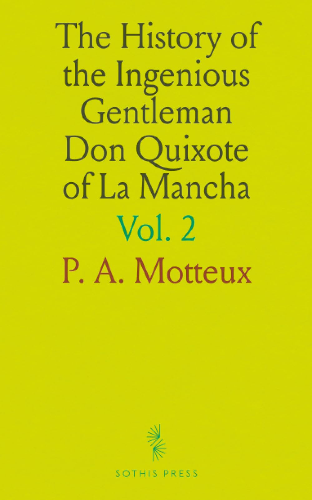 The History of the Ingenious Gentleman Don Quixote of La Mancha