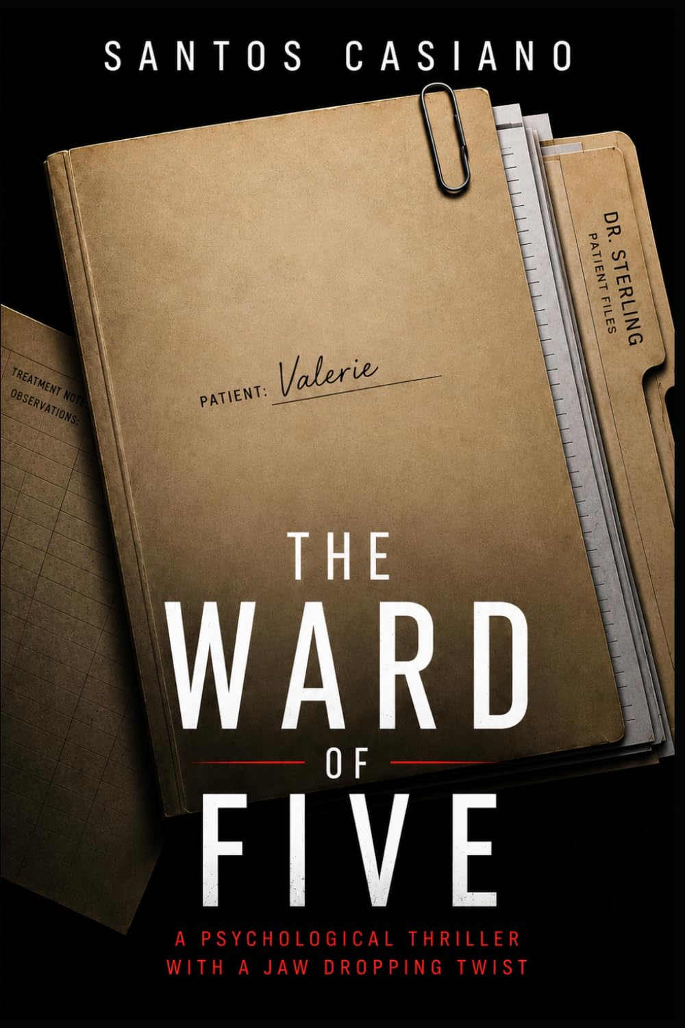 The Ward Of Five: A Psychological Thriller With A Jaw-Dropping Twist