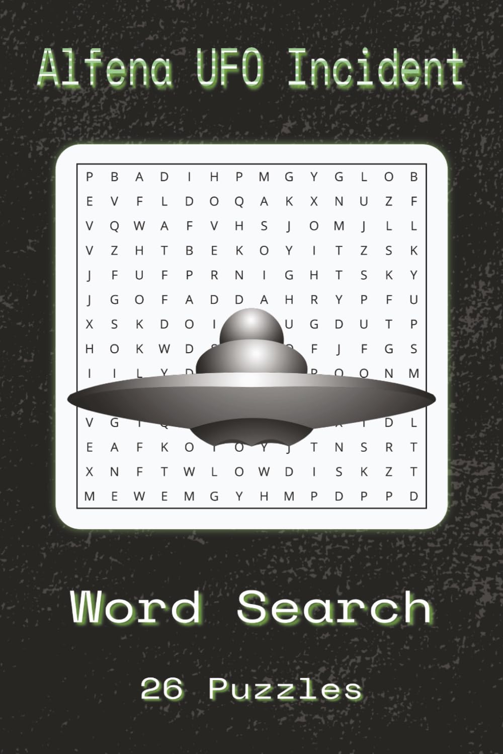 Alfena UFO Incident Word Search Puzzle: Alfena UFO Incident Word Searches With Easy To Read Print About Alfena UFO Incident, Extraterrestrial ... 26 Puzzles … Gift For Vacations, Holidays And