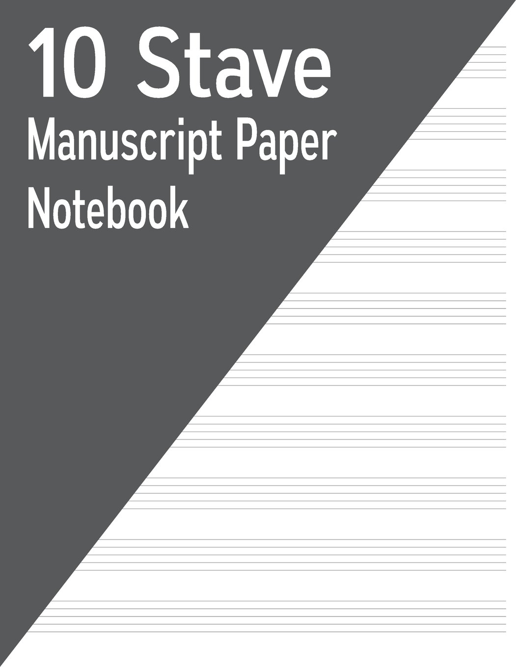 10 Stave Manuscript Paper Notebook: 120 Pages