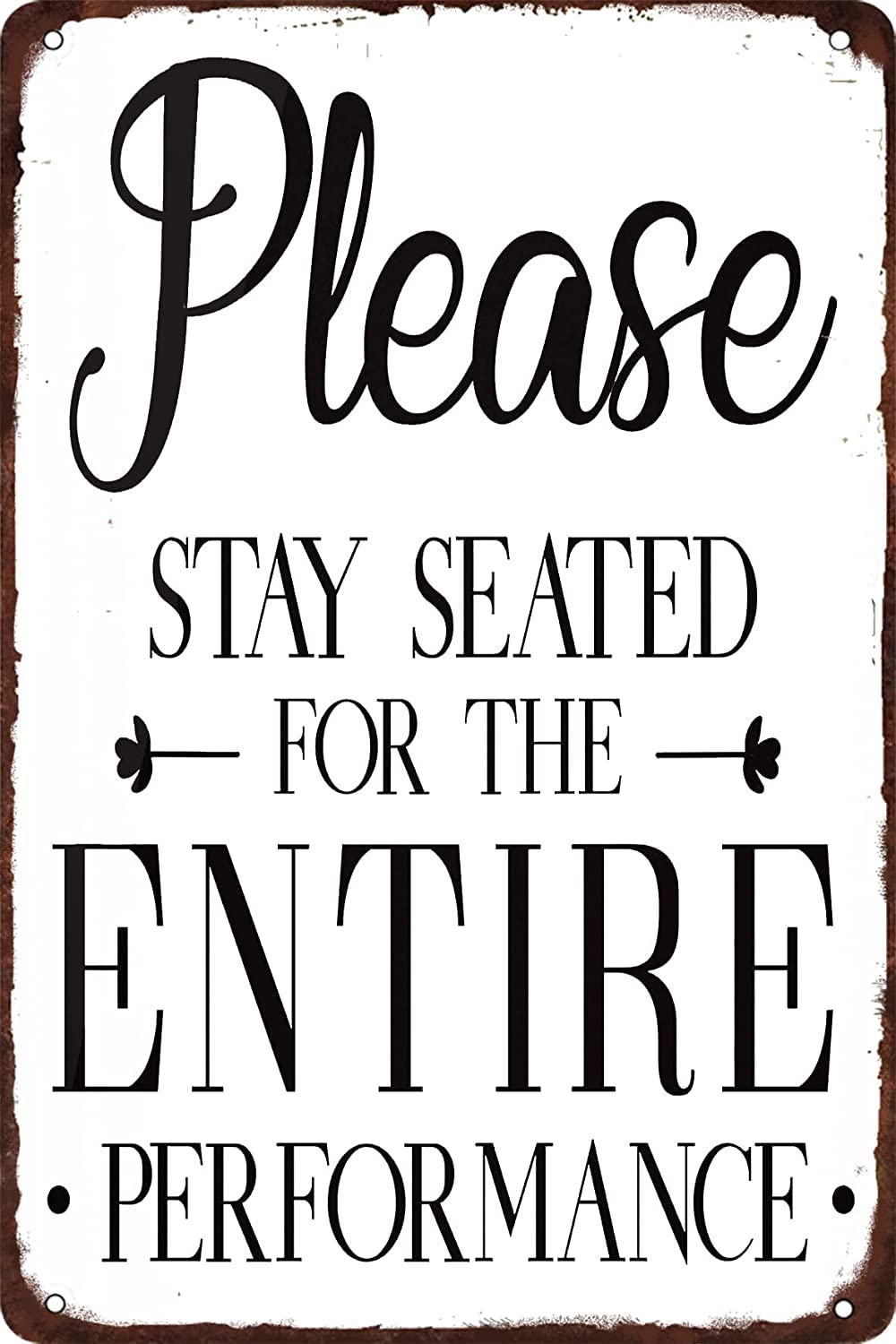 SMAZDFXX Please Remain Seated For The Entire Performance Tin Sign Funny Bathroom Signs Bathroom Decor Rustic Farmhouse Bathroom Signs 5.5"x8"