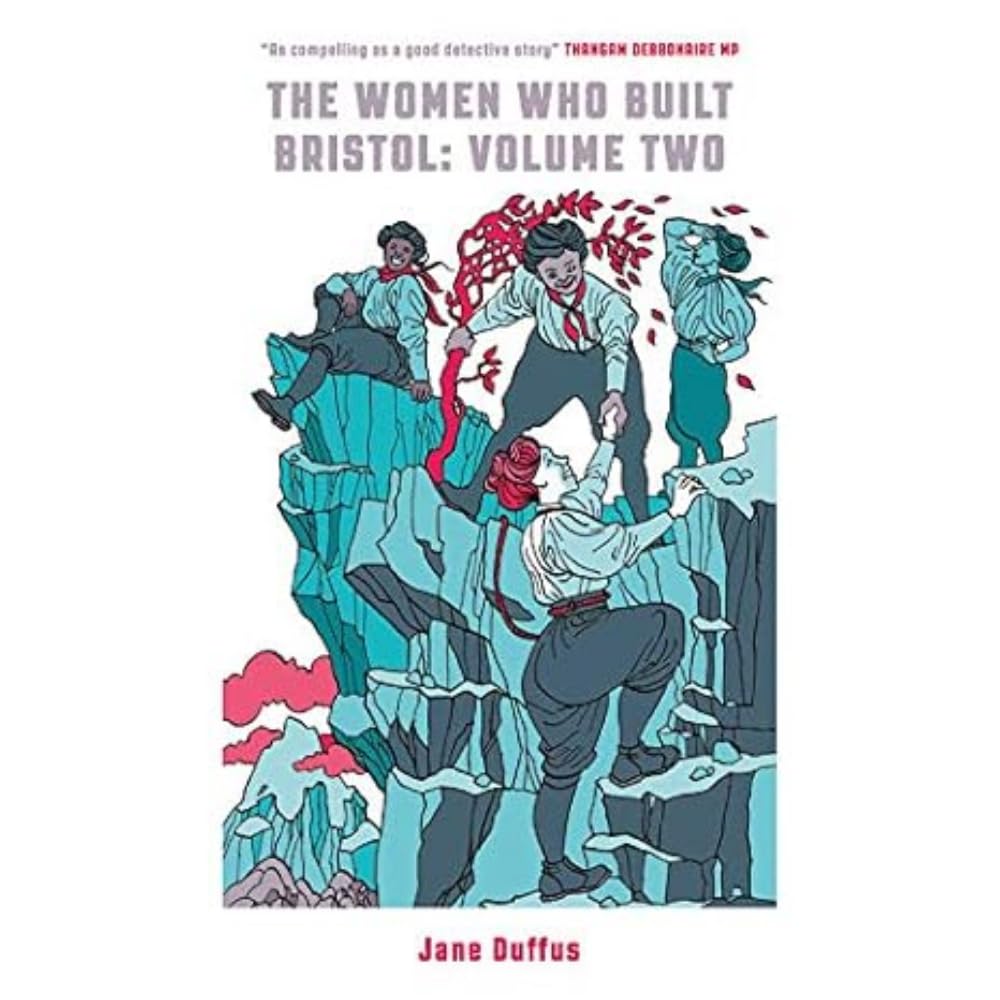The Women Who Built Bristol: Volume Two (2)