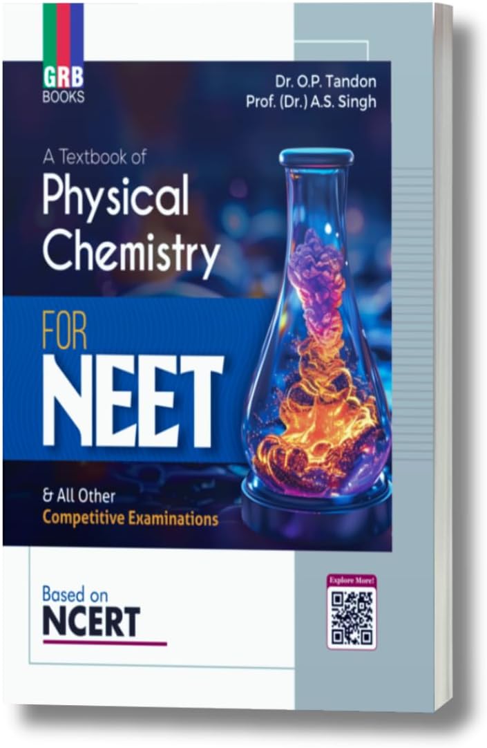 GRB A Textbook of Physical Chemistry for NEET & All Other Competitive Entrance Examinations (Based on NCERT) [Paperback] Dr. O.P. Tandon and Dr. A.S. Singh
