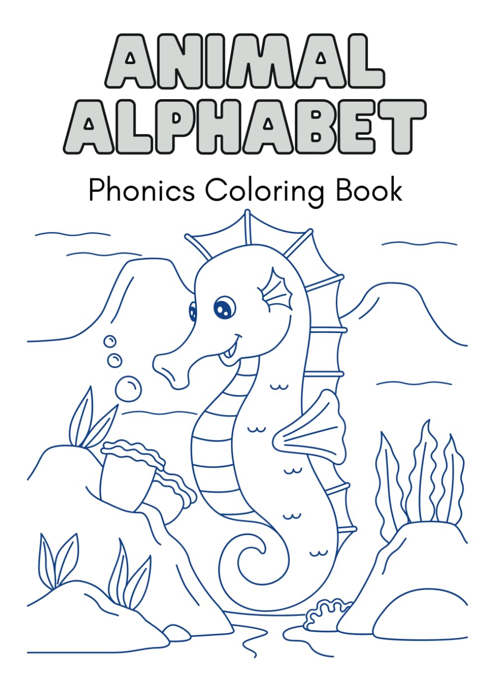 Animal Alphabet: Phonics Coloring Book