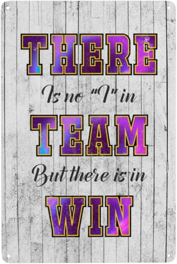 peiyeety Funny Metal Tin Sign There Is No I In Team But There Is A Win For Home Yard Farm Garden Garage Inspirational Quotes Wall Decor Tin Signs 8x12 Inch