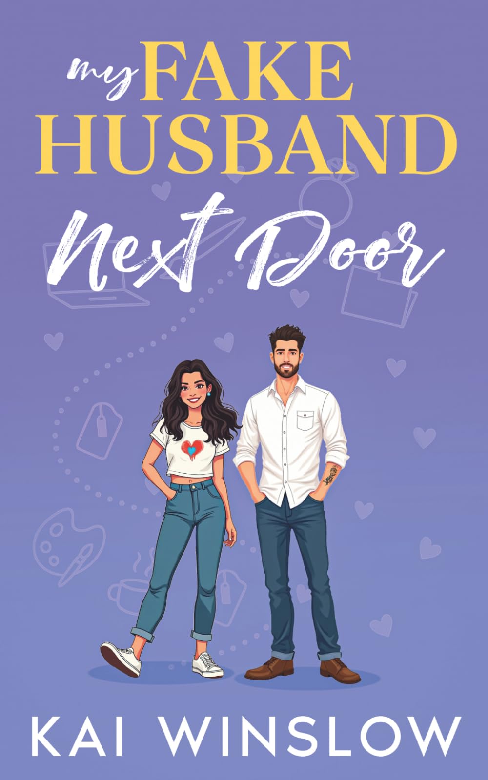 My Fake Husband Next Door: A Sweet Small Town Second Chance Romance