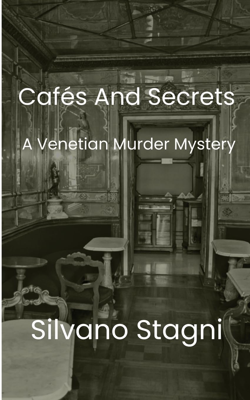 Cafes and Secrets: A Venetian Murder Mystery (Rachele Modiano Mendes investigates)