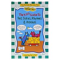 The Kids Guide to Pet Jokes, Rhymes & Riddles 0974474932 Book Cover