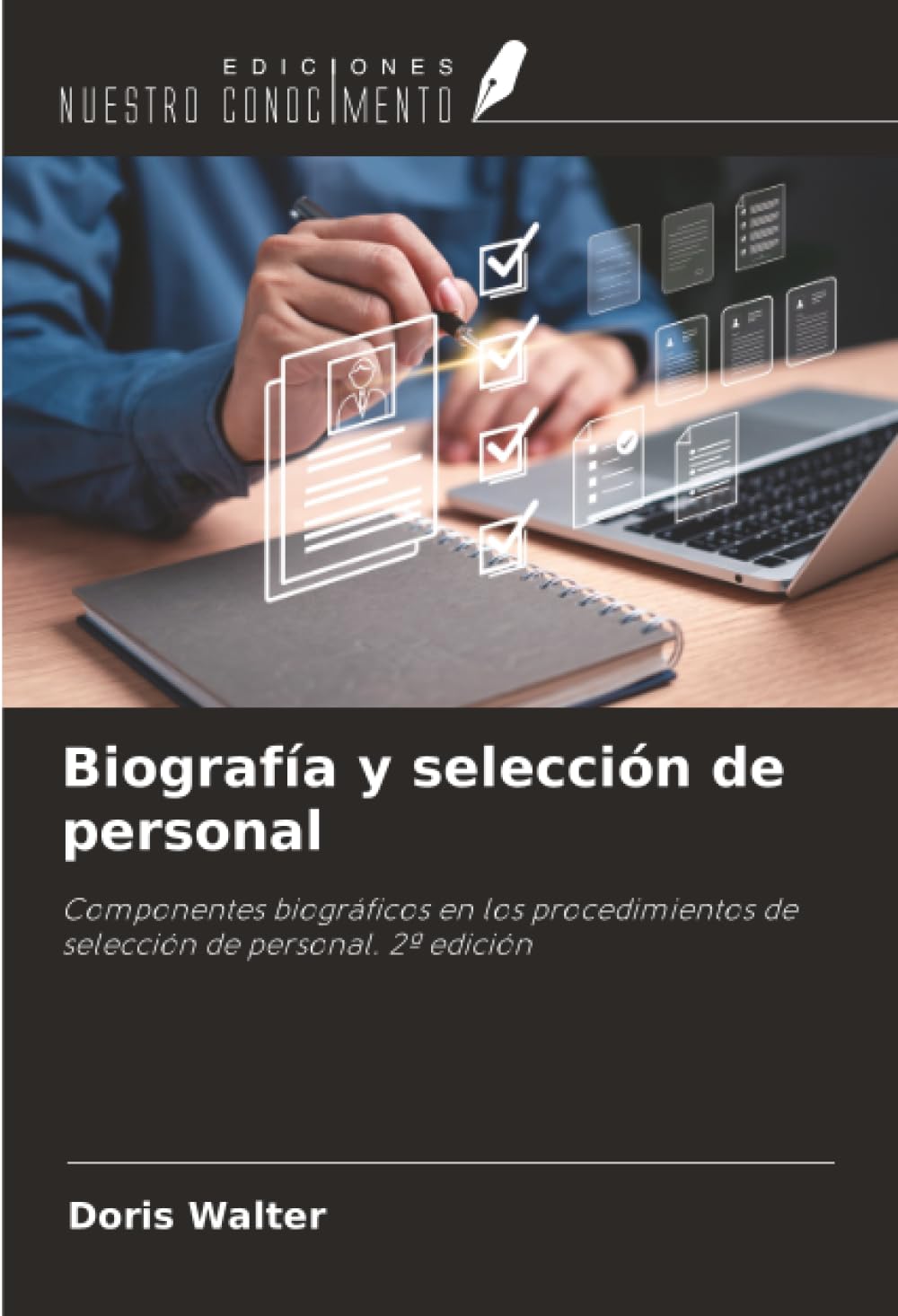 Biografía y selección de personal: Componentes biográficos en los procedimientos de selección de personal. 2ª edición