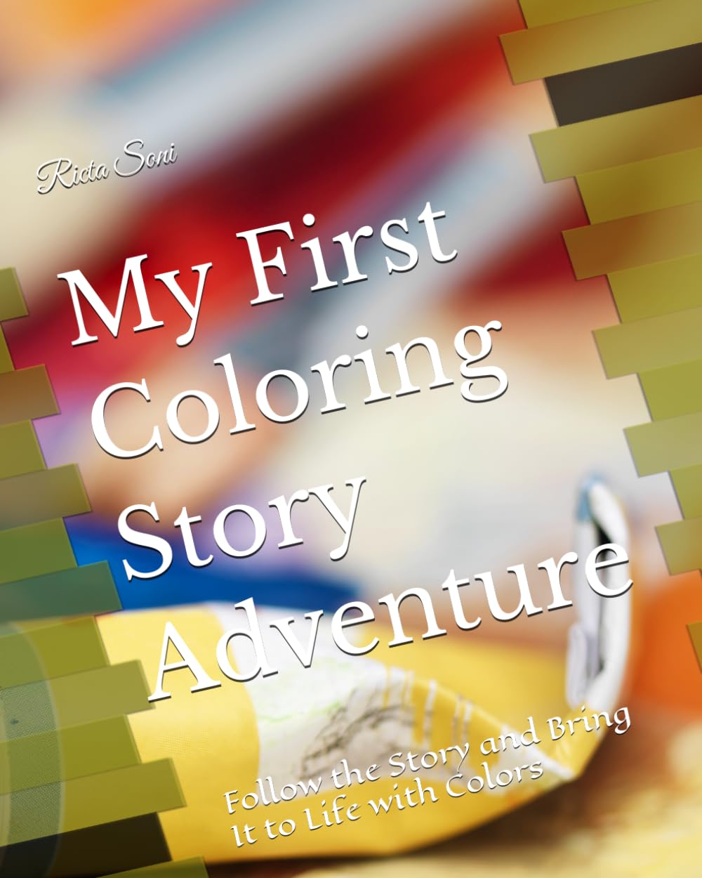 My First Coloring Story Adventure: Follow the Story and Bring It to Life with Colors