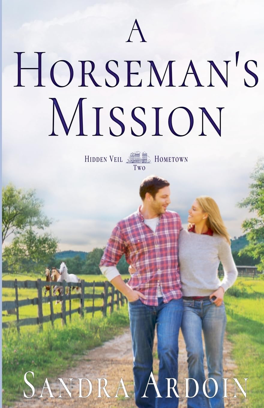 A Horseman's Mission (Hidden Veil Hometown)