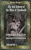 Middle-earth seen by the barbarians, vol. 2: The lost history of the Men of Darkness (Volume 2)