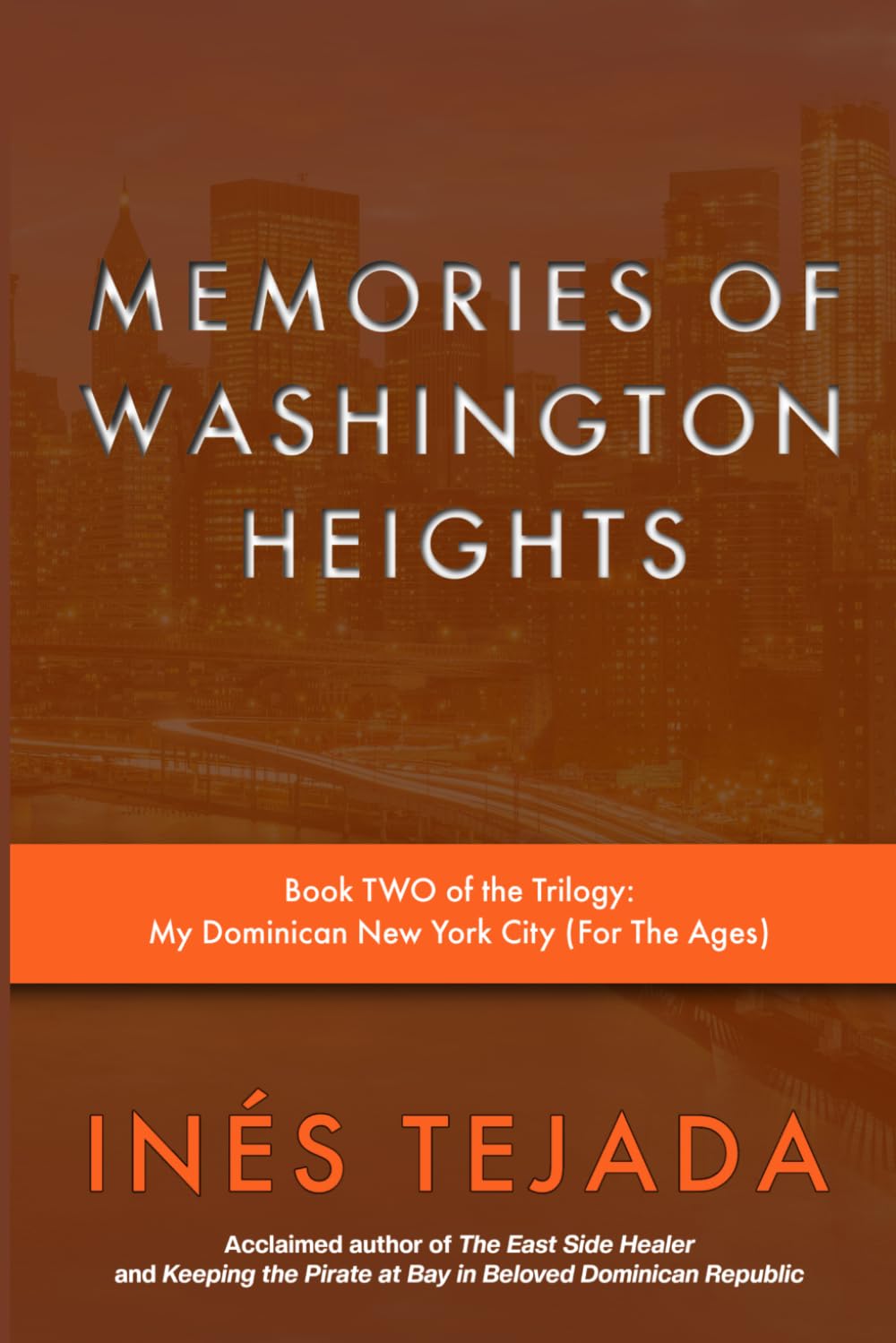 Memories of Washington Heights: BOOK II of the trilogy: My Dominican New York City (for the Ages)
