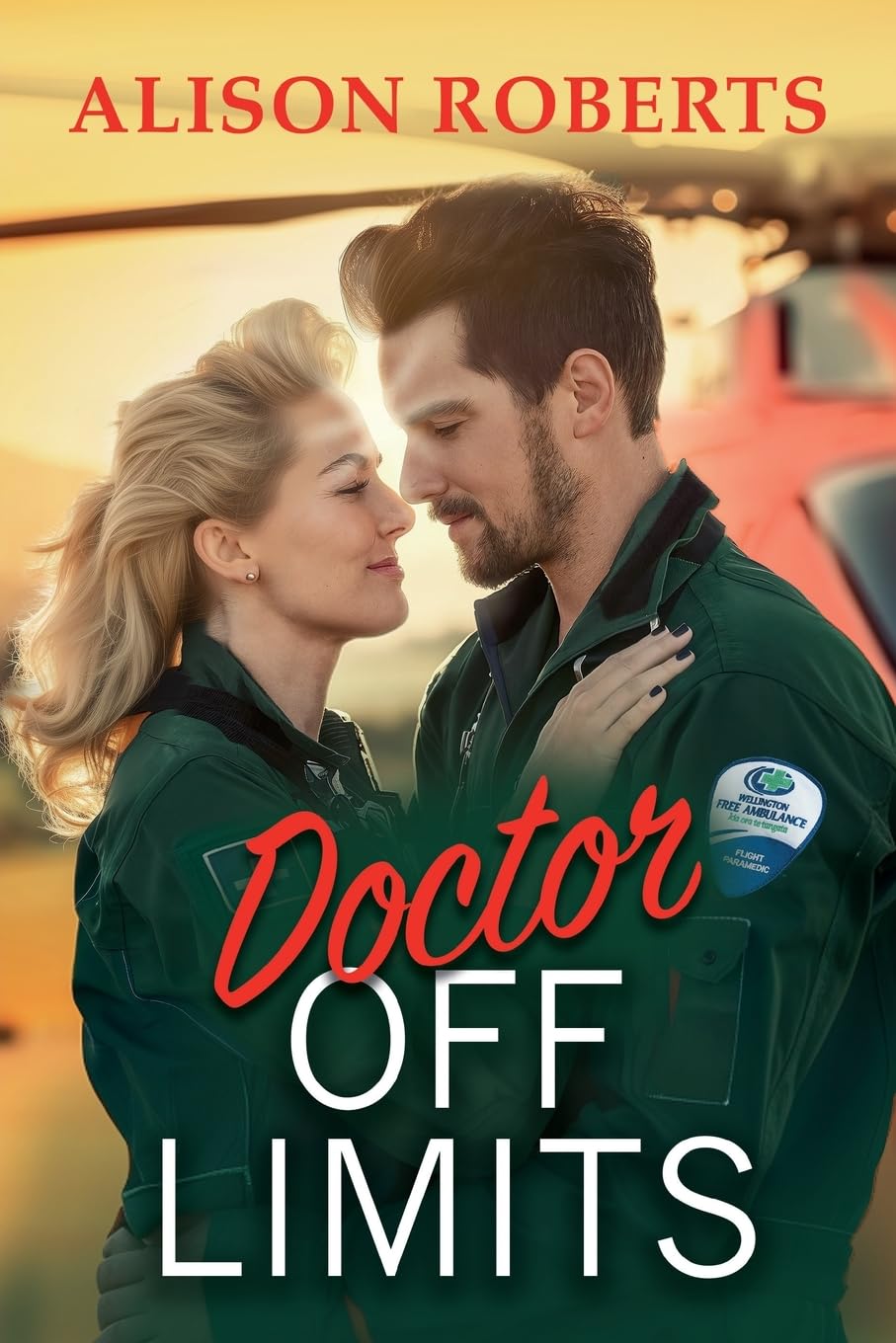 Doctor Off Limits: A breathtaking medical romance from Alison Roberts – perfect fans of Grey's Anatomy! (A Medical Romance Collection)