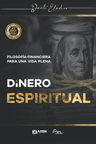 Dinero Espiritual Filosofía financiera para una vida plena (Spanish Edition)