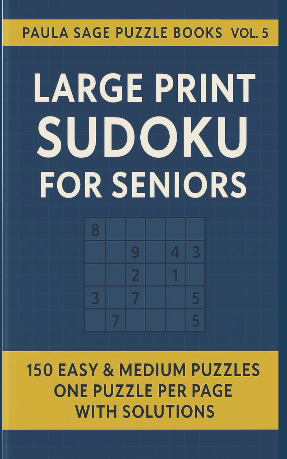Large Print Sudoku for Seniors: 150 Easy & Medium Puzzles • One Puzzle Per Page • With Solutions (Pocket Sudoku)