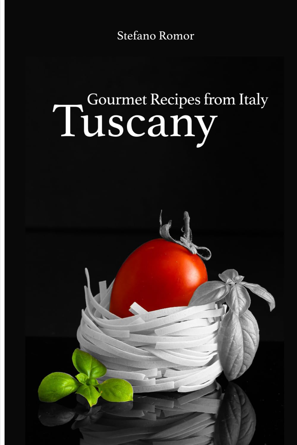 Gourmet Recipes from Italy TUSCANY: A cookbook of traditional tuscan cuisine, written by an Italian passionate about cooking, born in Tuscany.