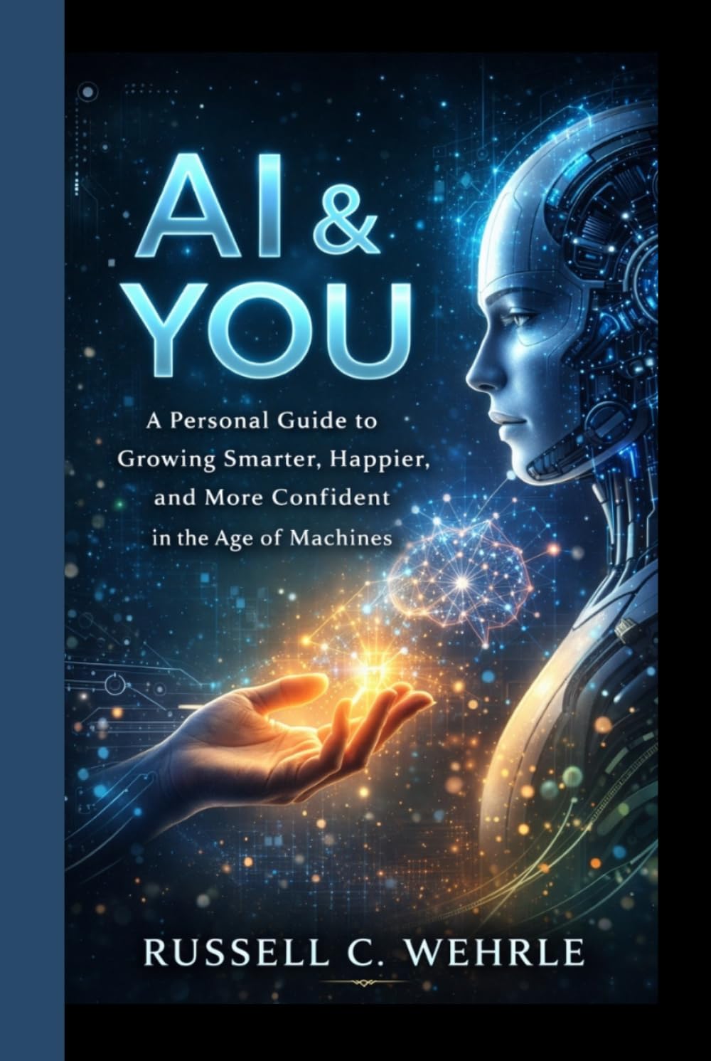 AI & YOU: A Personal Guide to Growing Smarter, Happier, and More Confident in the Age of Machines      Hardcover – Large Print, March 21, 2026