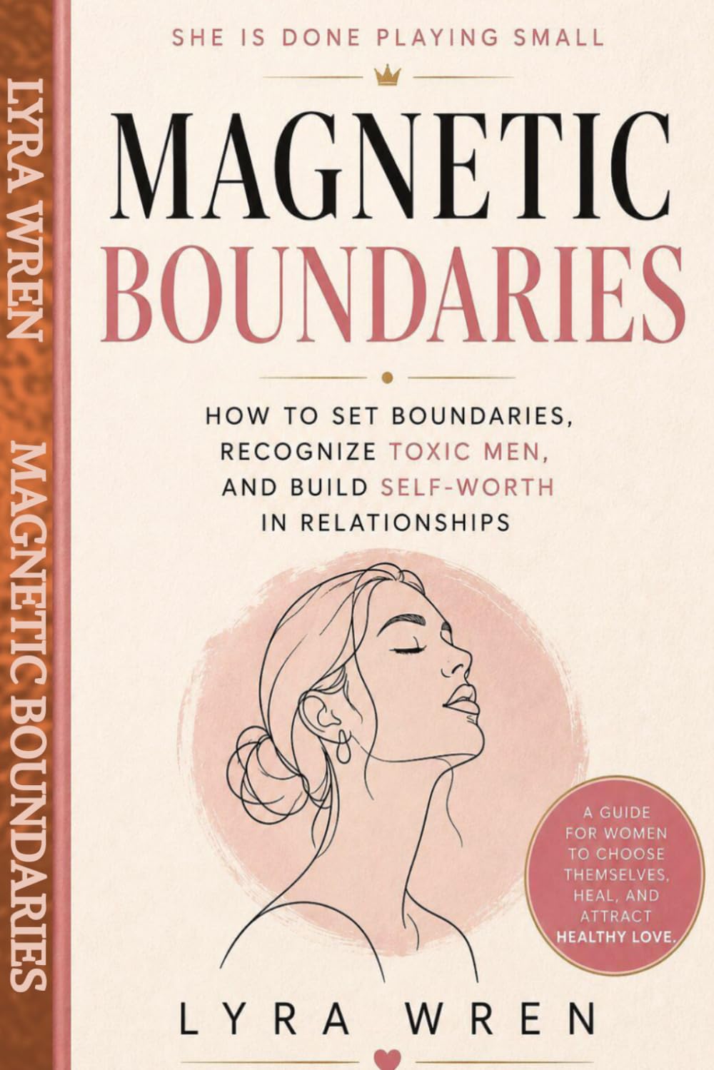 Magnetic Boundaries: How to Set Boundaries, Recognize Toxic Men, and Build Self-Worth in Relationships