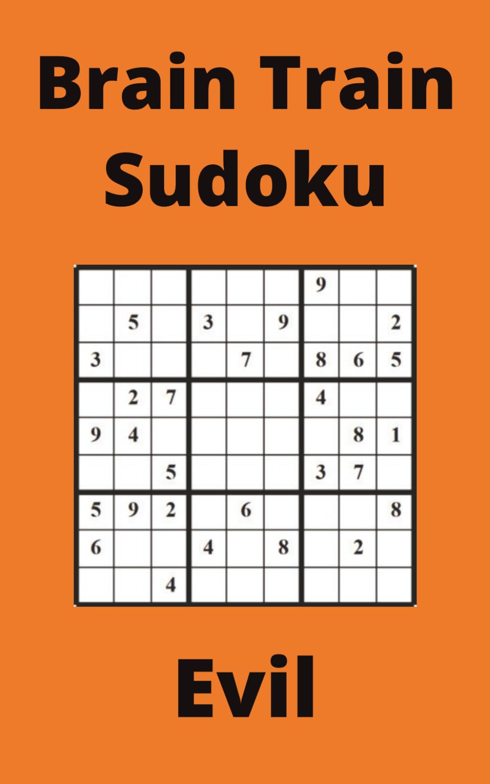 Orange Brain Train Sudoku Book, 9x9 Puzzles, 200 Pages, 5x8, Evil