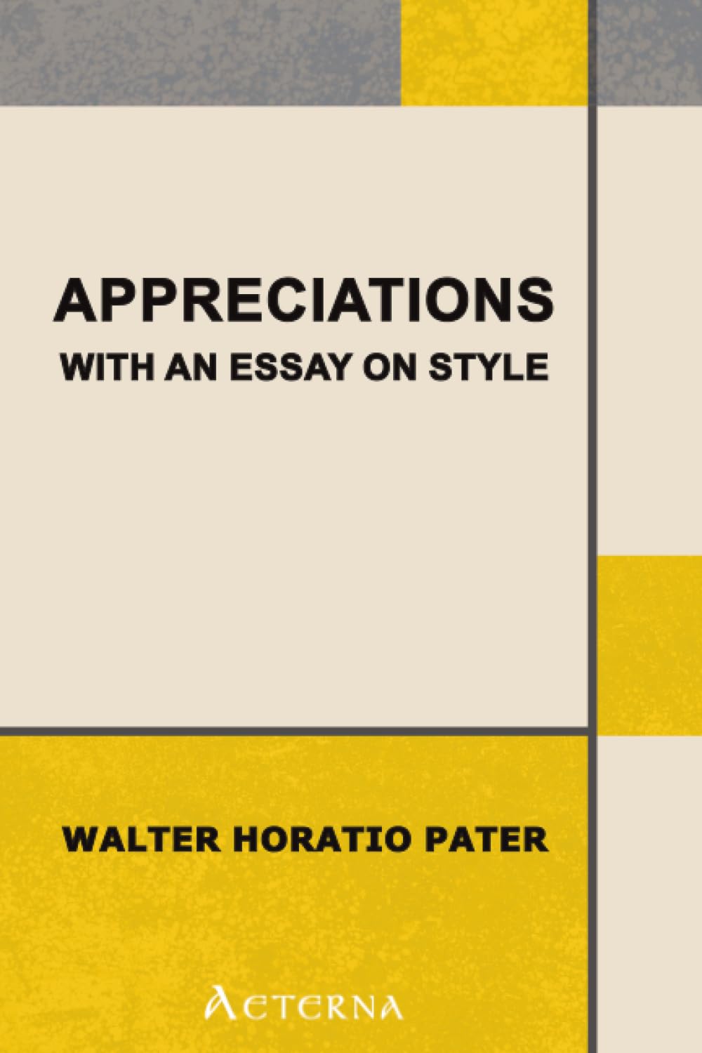 Appreciations, with an Essay on Style