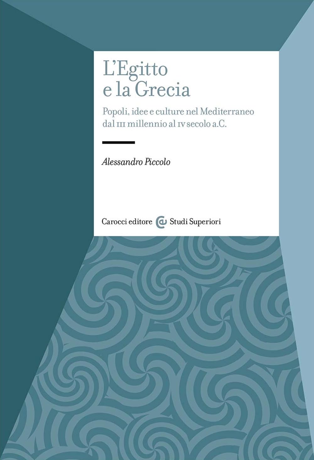 L'egitto E La Grecia. Popoli, Idee E Culture Nel Mediterraneo Dal Iii Millennio Al Iv Secolo A.C - 4