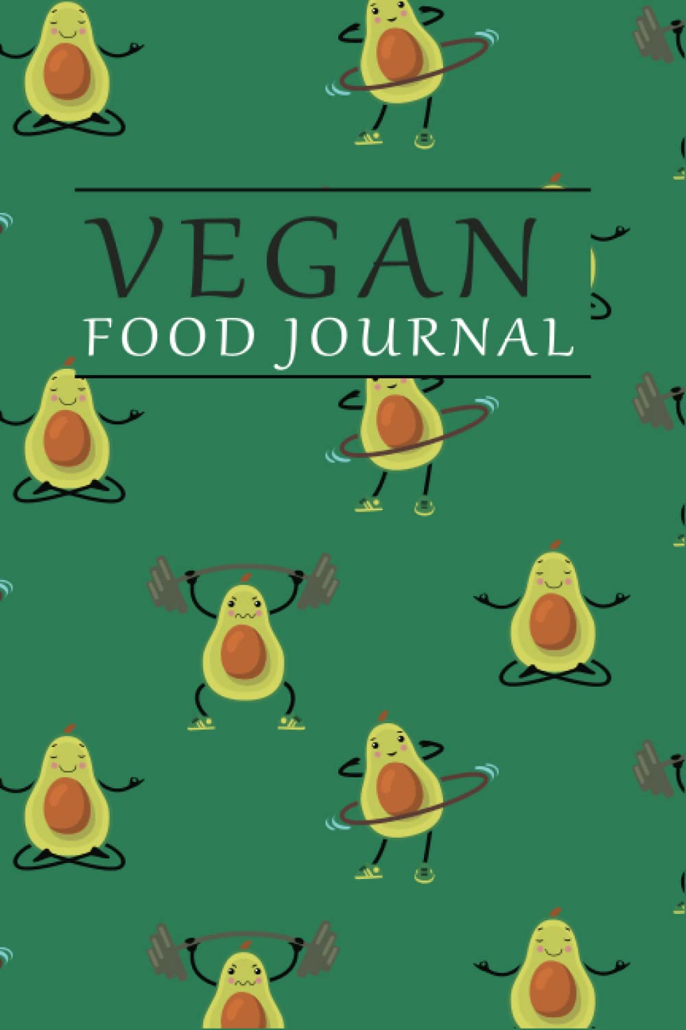 Vegan Food Journal: For Vegetarian , Food Journals For Tracking Meals And Exercise,Food Diary Journal With Avoca Cover, World Vegan Day Gift