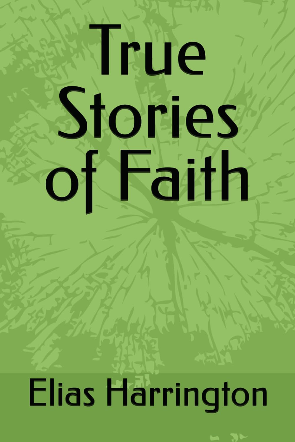 True Stories of Faith